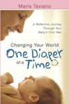 Changing Your World One Diaper at a Time: A Reflective Journey Through Your Baby's First Year