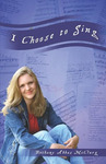 I Choose to Sing by Bethany (Abbas) McClurg