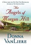 The Angels of Morgan Hill by Donna (Payne) VanLiere