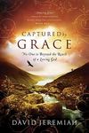 Captured By Grace: No One is Beyond the Reach of a Loving God by David Jeremiah