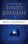 Why the Nativity by David Jeremiah