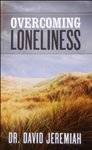 Overcoming Loneliness by David Jeremiah
