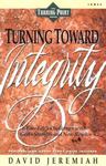 Turning Toward Integrity by David Jeremiah