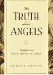 The Truth About Angels by David Jeremiah