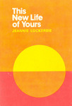 This New Life of Yours by Jeannie (Lockerbie) Stephenson