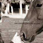 Living Stones: Life Lessons Learned on the Farm by Laurel (Yates) Perrigo