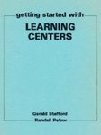 Getting Started with Learning Centers by Gerald Stafford