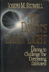 The Dawn's Early Light by Joseph M. Stowell