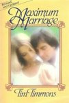 Maximum Marriage by Howard (Tim) E. Timmons