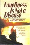 Loneliness Is Not a Disease by Howard (Tim) E. Timmons