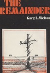 The Remainder by Gary L. Welton