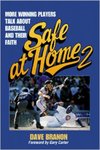 Safe at Home 2: More Winning Players Talk about Baseball and Their Faith by Dave Branon