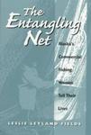 The Entangling Net: Alaska's Commercial Fishing Women Tell Their Lives by Leslie (Leyland) Fields