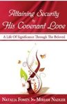 Attaining Security by His Covenant Love: A Life of Significance Through the Beloved by Miriam (Sleichter) Nadler