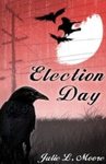 Election Day by Julie (Stackhouse) Moore