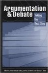 Argumentation and Debate: Taking the Next Step by Deborah (Bush) Haffey, Jeffrey B. Motter, and Christy (Farris) Shipe