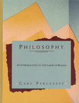 Philosophy: An Introduction to the Labor of Reason by Gary John Percesepe