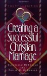 Creating a Successful Christian Marriage by Cleveland McDonald and Philip McDonald
