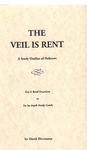 The Veil is Rent: A Study of Hebrews for a Brief Overview or an In-Depth Study Guide