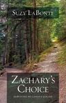 Zachary's Choice: Surviving My Child's Suicide by Suzy (Jones) LaBonte