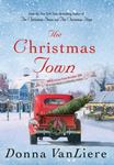 The Christmas Town by Donna (Payne) VanLiere