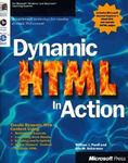 Dynamic HTML in Action by William J. Pardi and Eric M. Schurman
