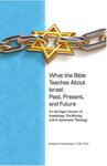 What the Bible Teaches About Israel: Past, Present, and Future by Arnold G. Fruchtenbaum