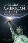 The Global and American Spirit: A Collection of Essays by Evan B. Lanning