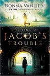 The Time of Jacob's Trouble by Donna (Payne) VanLiere