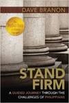 <em>Stand Firm: A Guided Journey through the Challenges of Philippians</em> by Dave Branon by Cedarville University