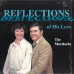 Reflections of His Love by David Murdoch and Darlene Fitch Murdoch