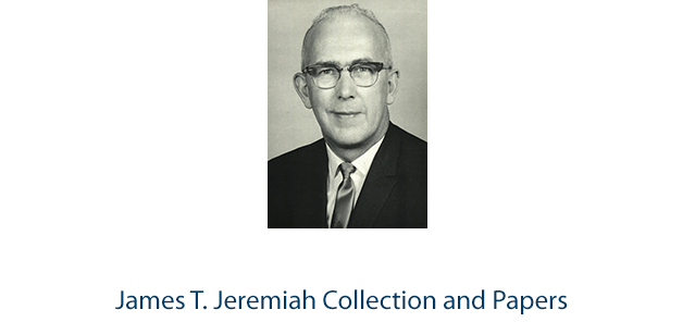 James T. Jeremiah Collection and Papers