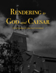 Rendering to God and Caesar: Critical Readings for American Government (3rd Edition)