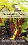 The Idea of an Essay, Volume 4: Sprouts, Shades, and Sunshine by JooHee Jung, Jean-Luc Schieferstein, Allison E. White, Adam Paul Rinehart, Michael S. Nuzzo, Nathan Shinabarger, Cat Clemons, Peter Kennell, Timothy Cannata, Miranda L. Dyson, Katelyn Whalen, Gregg W. Mendel, Kyle Spencer, Matthew Beal, William Tomlinson, Kristen Cochran, J. D. Lewis, Sara Passamonte, Aogu Suzuki, Joshua W. Perez, and Kaitlyn Ring