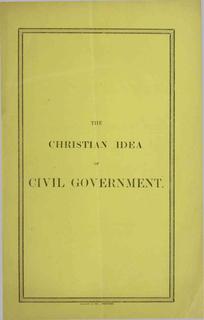 The Christian idea of Civil Government