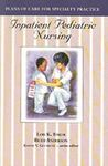 Inpatient Pediatric Nursing by Lois K. Baker