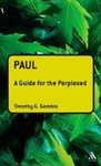 Paul: A Guide for the Perplexed