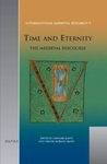 Time and Eternity: The Medieval Discourse by Gerson Moreno-Riano