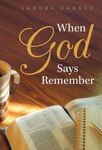 When God Says Remember by Sandra W. Harner