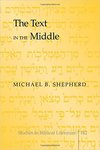 The Text in the Middle by Michael B. Shepherd