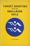Target Shooting with the Smallbore Rifle by Dee Morris