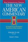 The New American Commentary: Psalms 73-150 by Daniel J. Estes