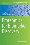 Proteomics for Biomarker Discovery by Timothy D. Veenstra and Ming Zhou