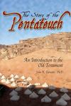 The Story of the Pentateuch: An Introduction to the Old Testament