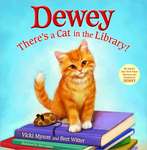 Review of <i>Dewey: There’s a Cat in the Library!</i> by Vicki Myron