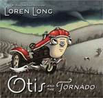Review of <i>Otis and the Tornado</i> by Loren Long by Kirsten N. Setzkorn