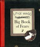 Review of <i>Little Mouse’s Big Book of Fears</i> by Emily Gravett by Michael Aho