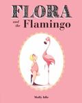 Review of <i>Flora and the Flamingo</i> by Molly Idle