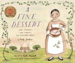 Review of <em>A Fine Dessert: Four Centuries, Four Families, One Delicious Treat</em> by Emily Jenkins by Lauren E. Yost