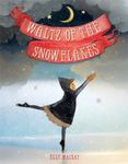 Review of <em>Waltz of the Snowflakes</em> by Elly Mackay